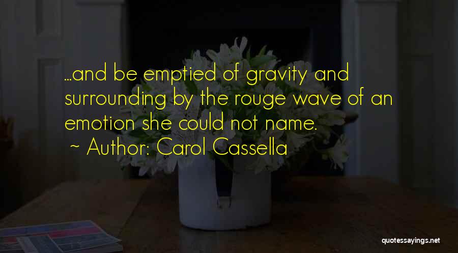 Carol Cassella Quotes 874587