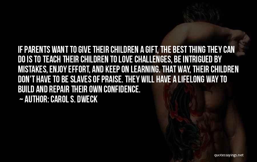 Carol Dweck Quotes By Carol S. Dweck