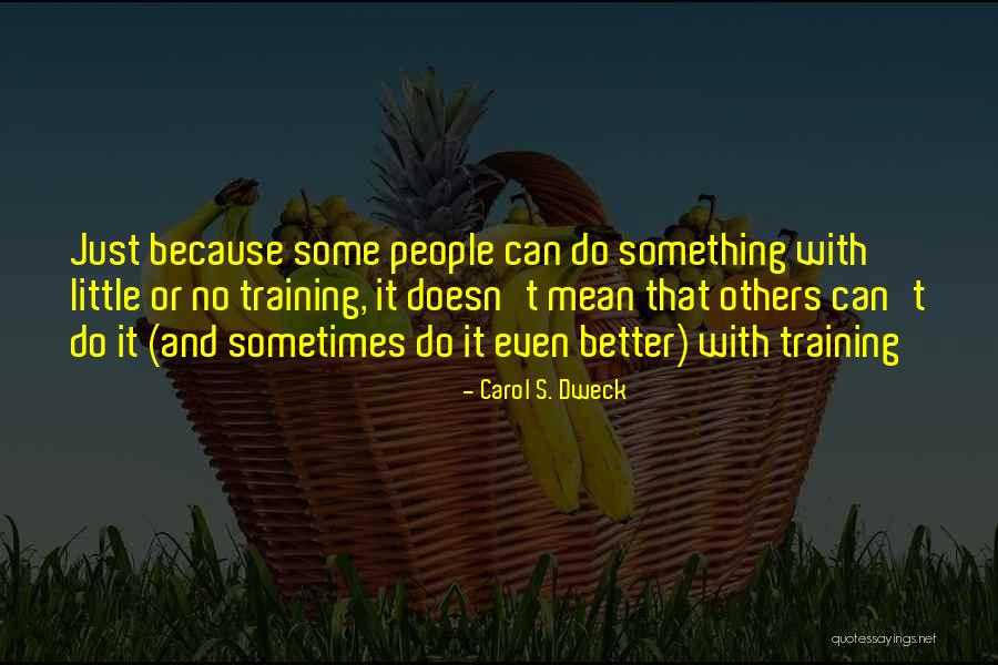 Carol Dweck Quotes By Carol S. Dweck Carol Dweck Quotes By Carol S. Dweck