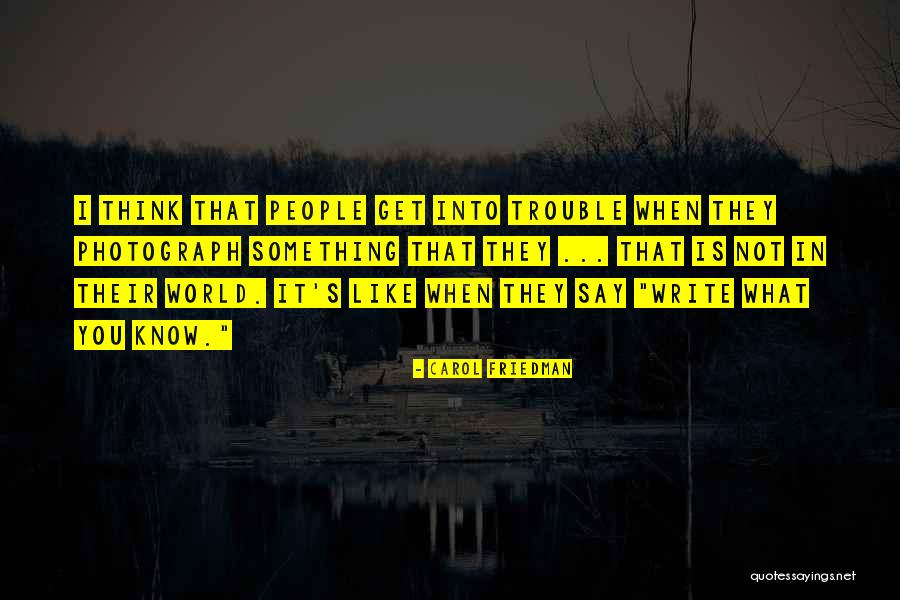 Carol Friedman Quotes 1489844 Carol Friedman Quotes 1489844