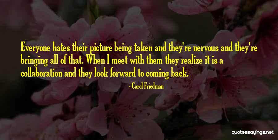 Carol Friedman Quotes 1847354