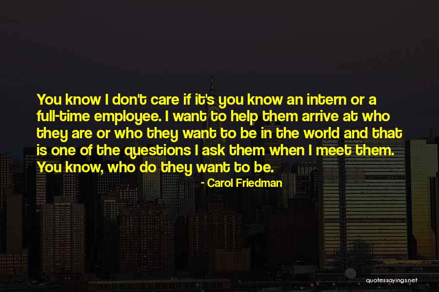 Carol Friedman Quotes 641060