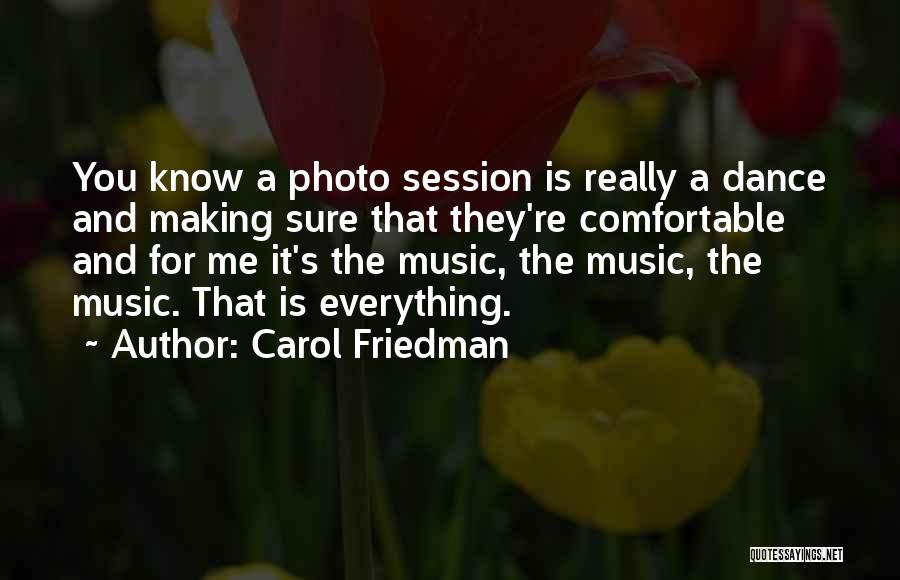Carol Friedman Quotes 815953