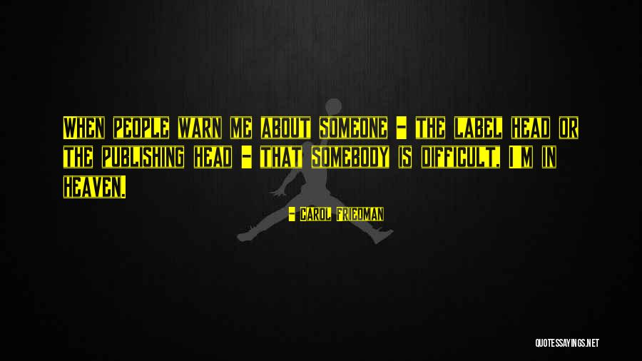 Carol Friedman Quotes 823644 Carol Friedman Quotes 823644