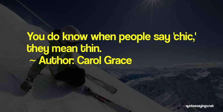 Carol Grace Quotes 2136302