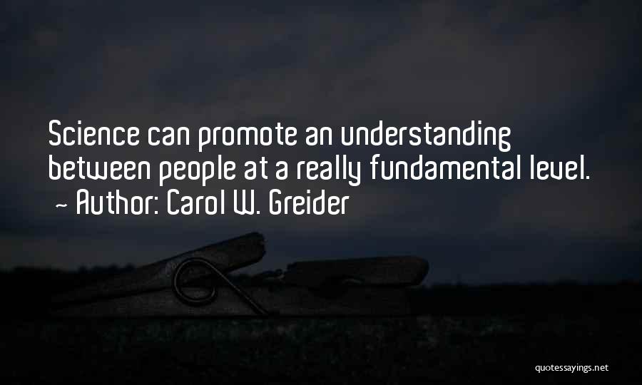 Carol Greider Quotes By Carol W. Greider