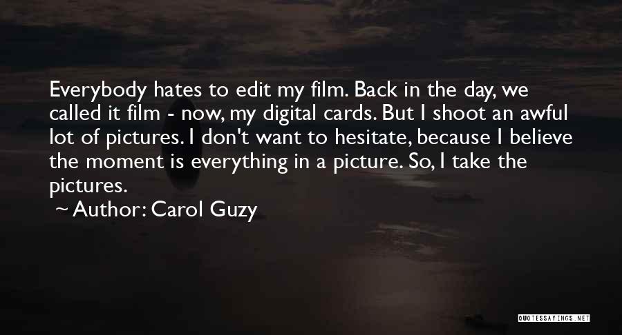 Carol Guzy Quotes 1609240