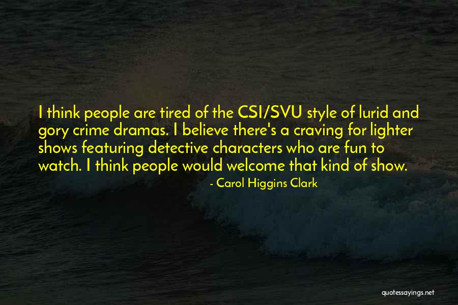 Carol Higgins Clark Quotes 2199476