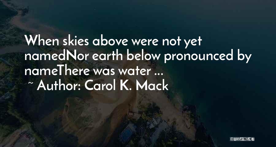 Carol K. Mack Quotes 656264