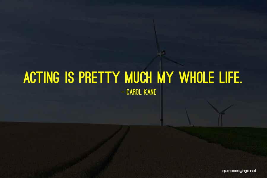 Carol Kane Quotes 650600 Carol Kane Quotes 650600