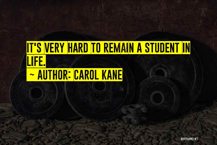 Carol Kane Quotes 731110