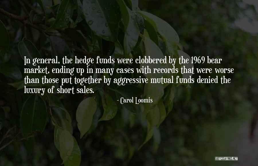 Carol Loomis Quotes 1812009 Carol Loomis Quotes 1812009