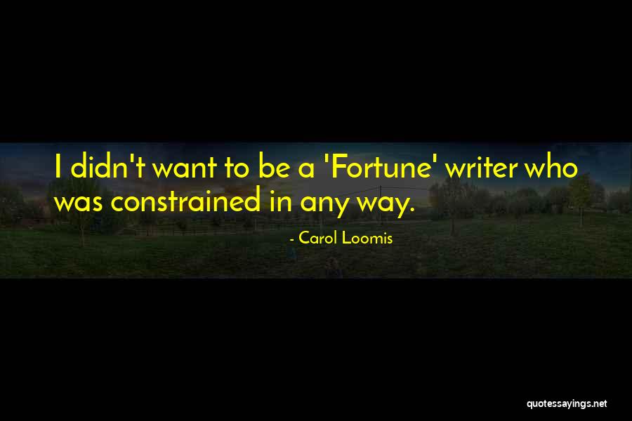 Carol Loomis Quotes 834448 Carol Loomis Quotes 834448