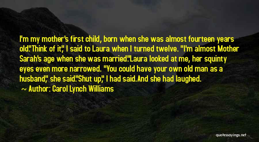 Carol Lynch Williams Quotes 1654956