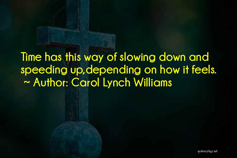 Carol Lynch Williams Quotes 530020