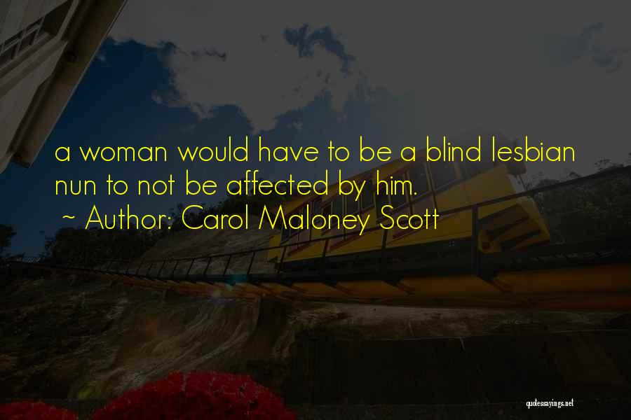 Carol Maloney Scott Quotes 2188513