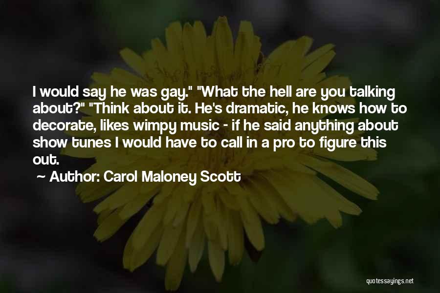 Carol Maloney Scott Quotes 583754