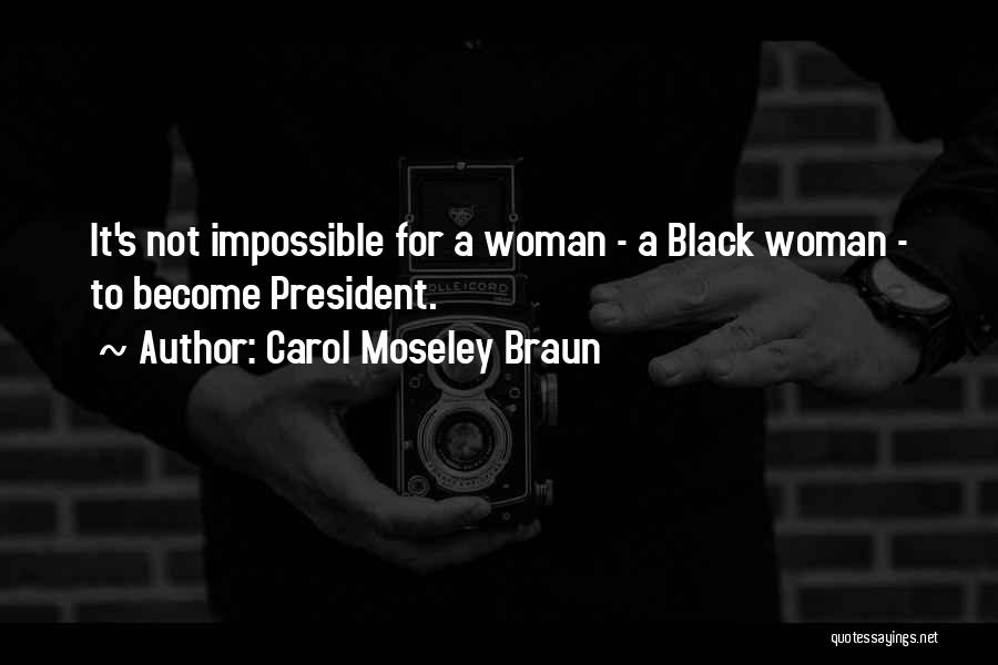 Carol Moseley Braun Quotes 108310