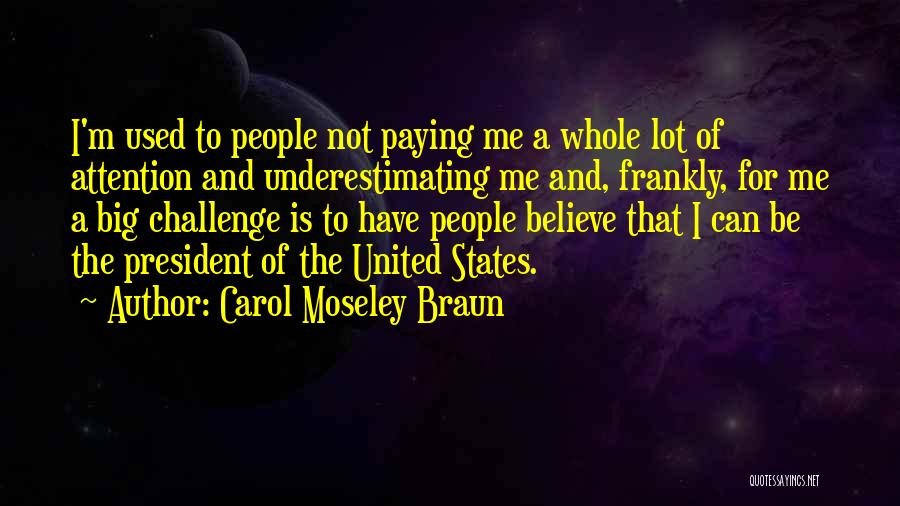 Carol Moseley Braun Quotes 1642799