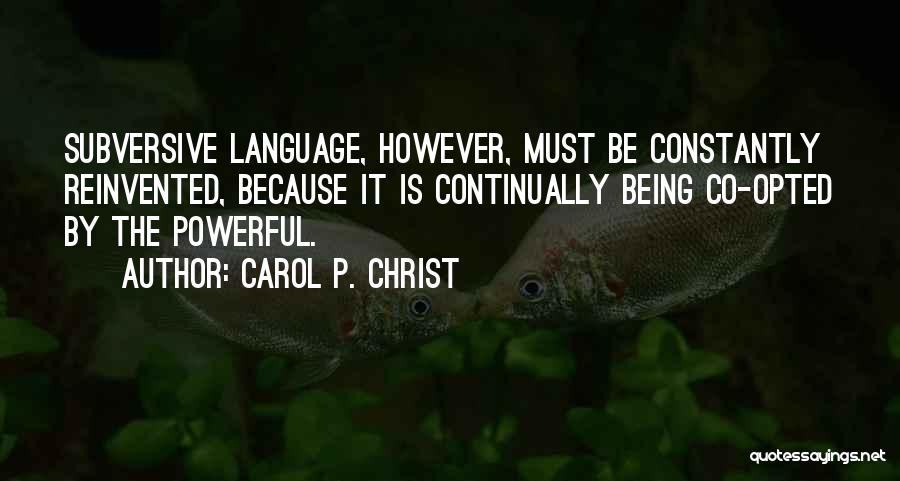 Carol P. Christ Quotes 2161073
