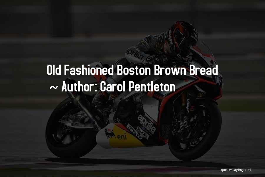 Carol Pentleton Quotes 1226449