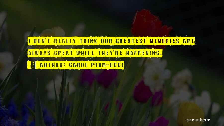 Carol Plum-Ucci Quotes 1202467