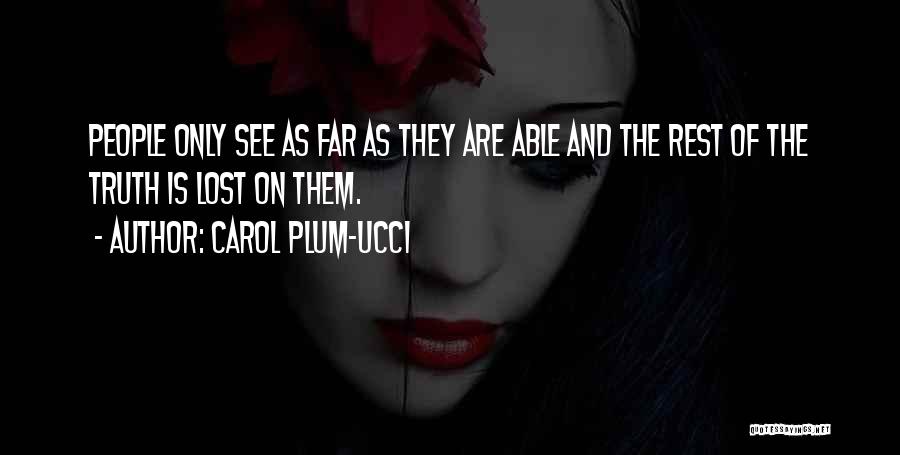 Carol Plum-Ucci Quotes 1438522