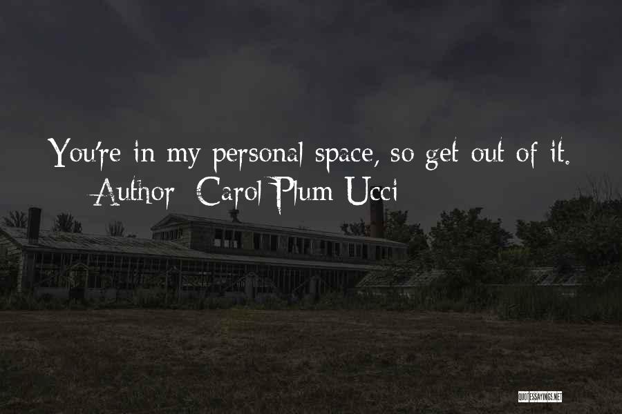 Carol Plum-Ucci Quotes 478760