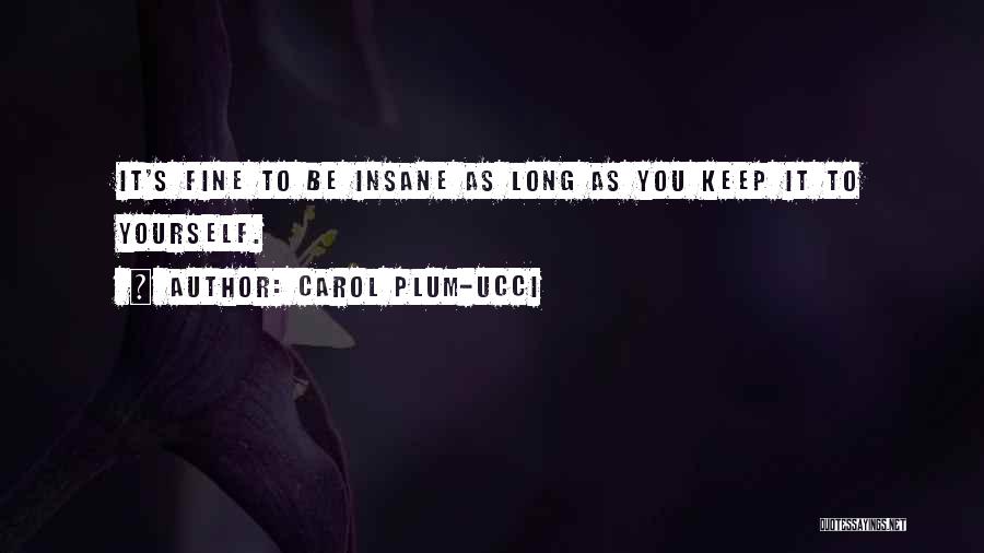 Carol Plum-Ucci Quotes 650008
