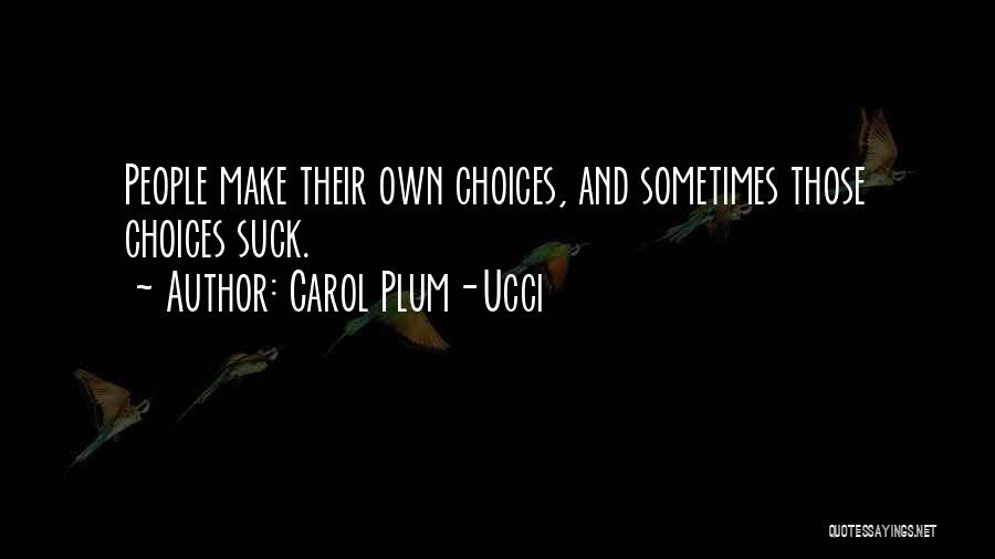Carol Plum-Ucci Quotes 650046