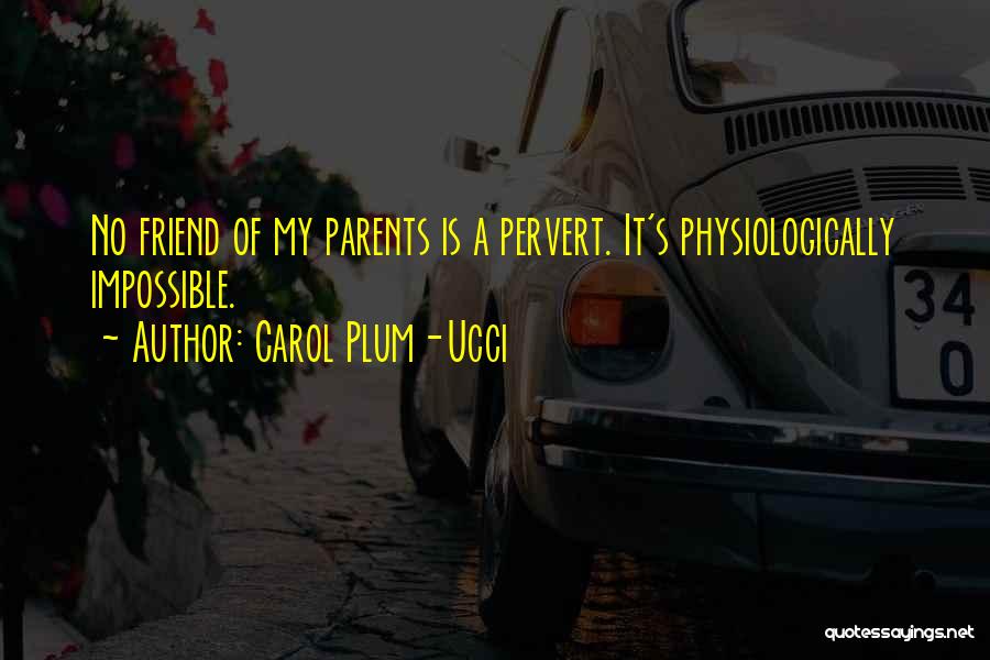 Carol Plum-Ucci Quotes 94561