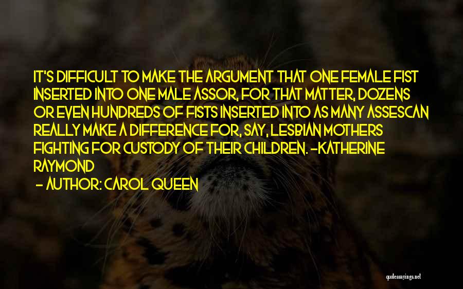 Carol Queen Quotes 1404954