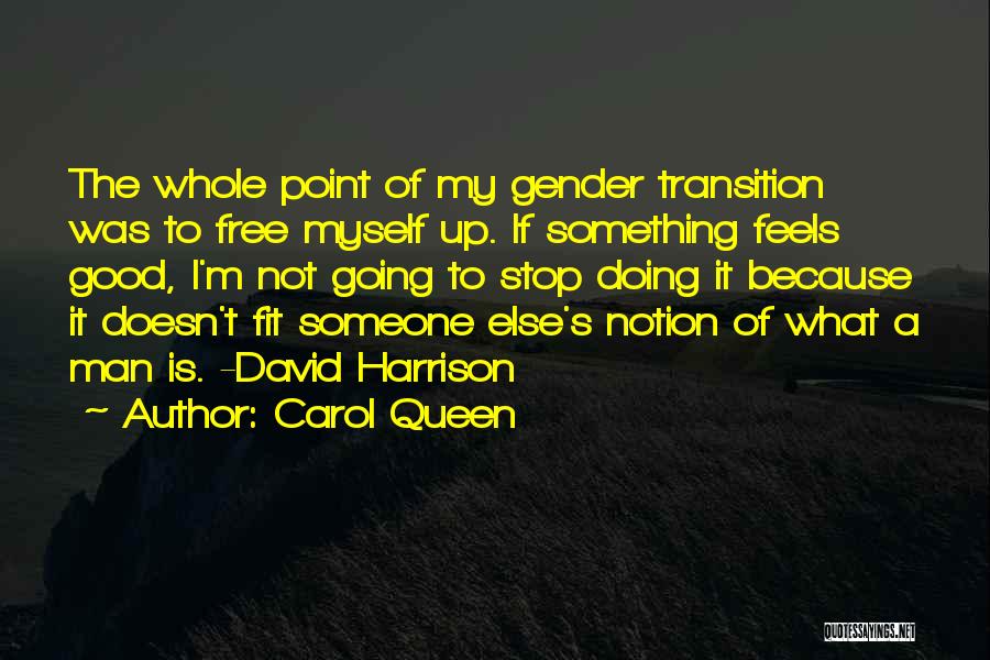 Carol Queen Quotes 1885436