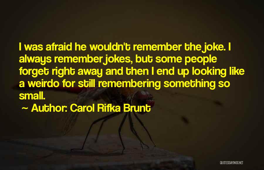 Carol Rifka Brunt Quotes 1206166