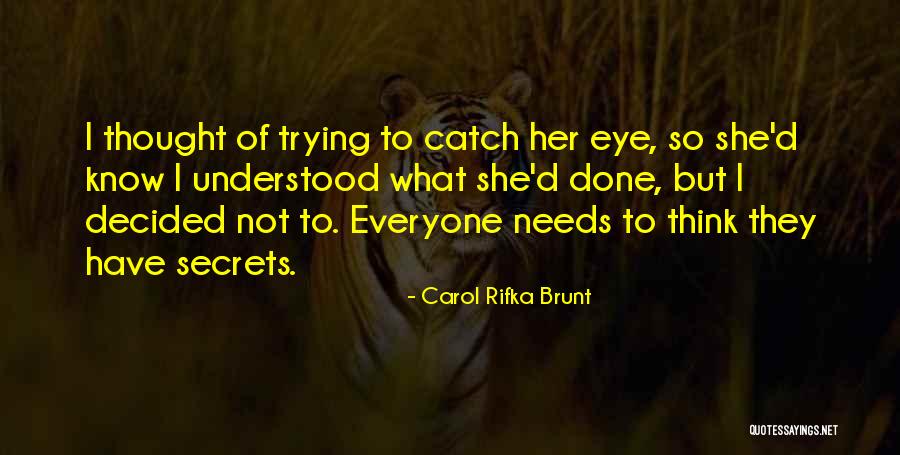 Carol Rifka Brunt Quotes 2154854