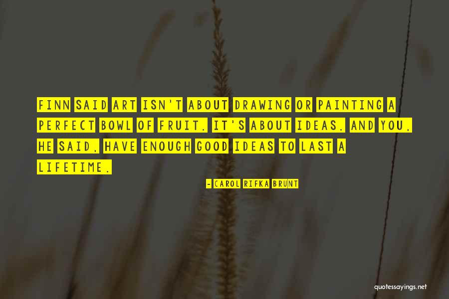 Carol Rifka Brunt Quotes 2248310 Carol Rifka Brunt Quotes 2248310