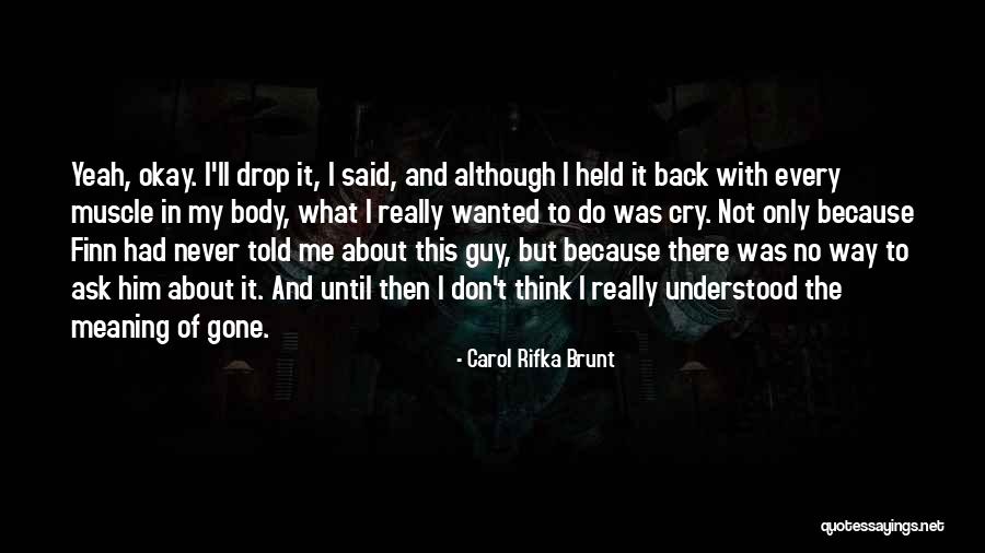 Carol Rifka Brunt Quotes 226249 Carol Rifka Brunt Quotes 226249