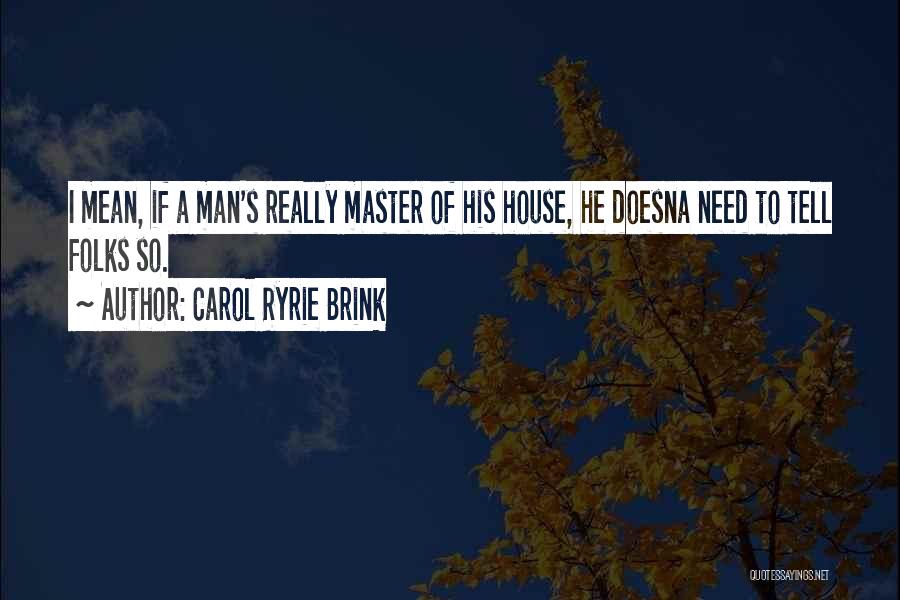 Carol Ryrie Brink Quotes 1541028