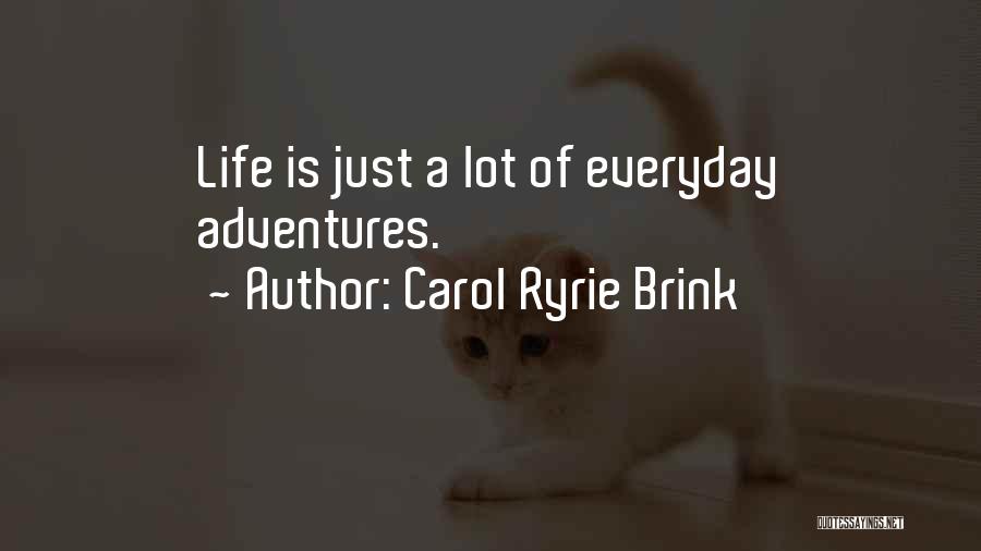 Carol Ryrie Brink Quotes 221580