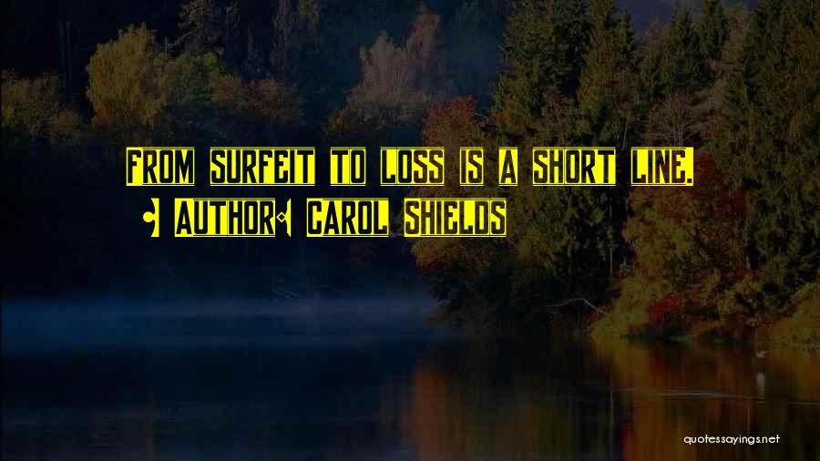 Carol Shields Quotes 1680324