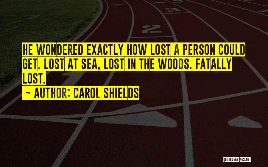 Carol Shields Quotes 2114256