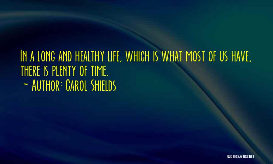 Carol Shields Quotes 2180236