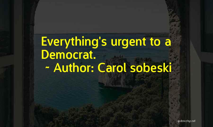 Carol Sobeski Quotes 724116