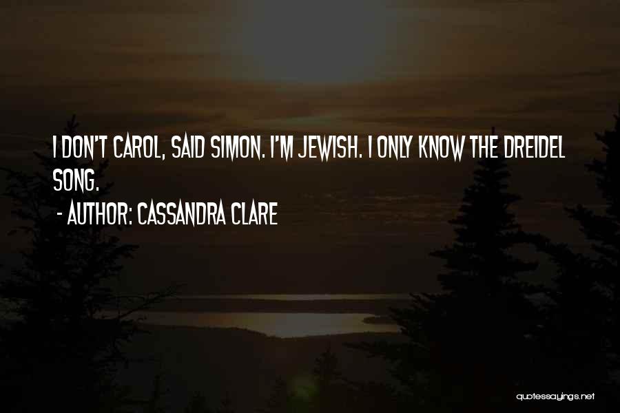 Carol Song Quotes By Cassandra Clare