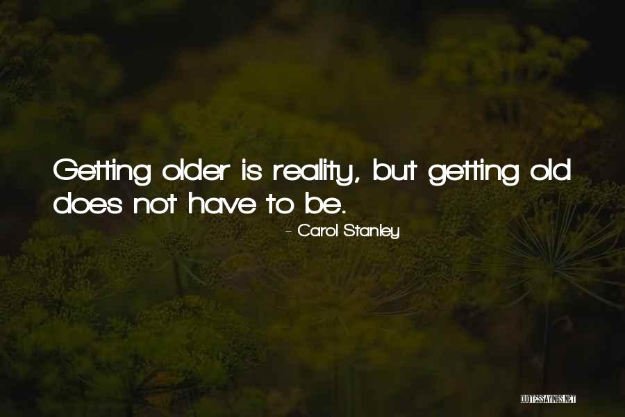 Carol Stanley Quotes 368364 Carol Stanley Quotes 368364