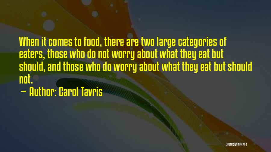 Carol Tavris Quotes 2142267