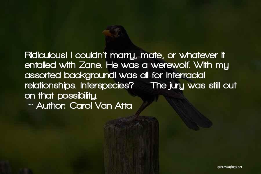 Carol Van Atta Quotes 1043152