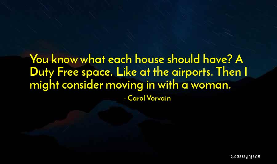 Carol Vorvain Quotes 1571434