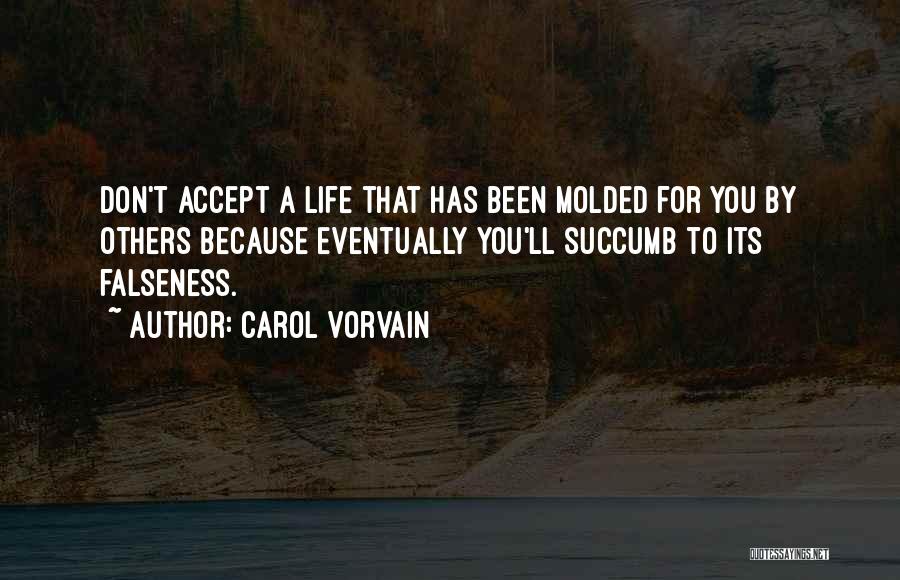 Carol Vorvain Quotes 1930217