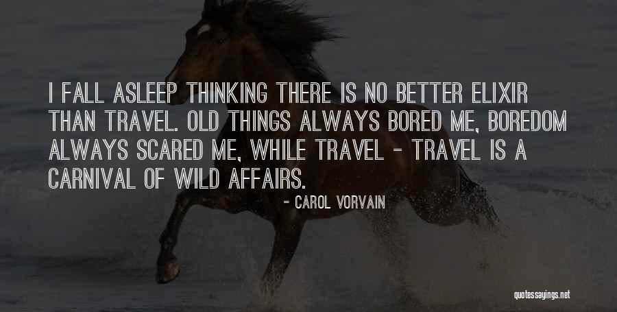 Carol Vorvain Quotes 1933547 Carol Vorvain Quotes 1933547